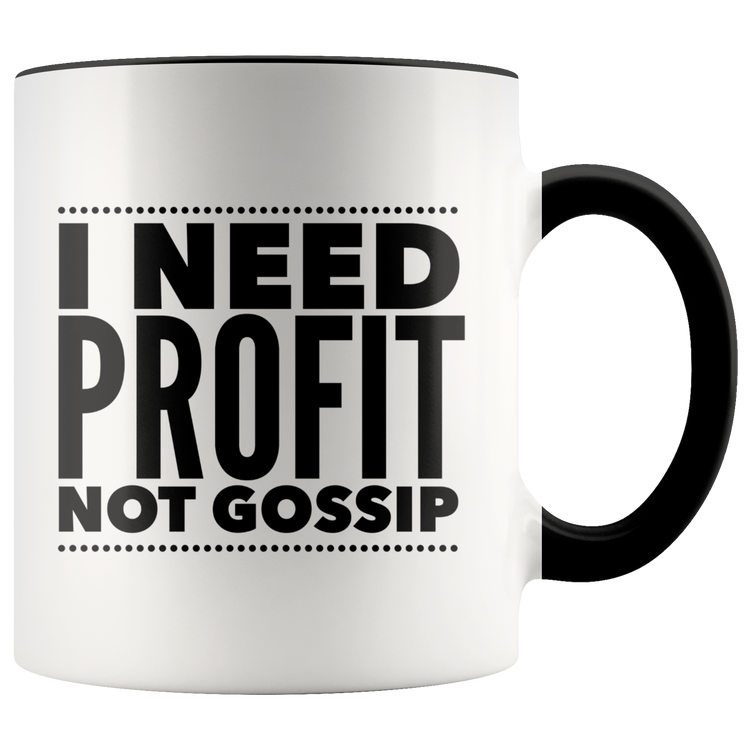 I Need Profit Mugs