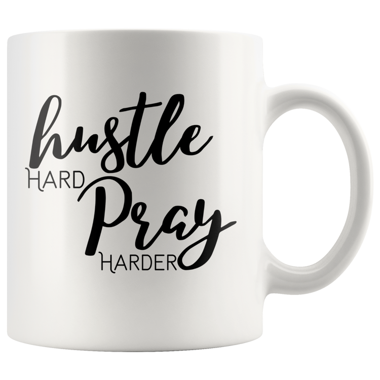 Hustle Hard Pray Harder Mug